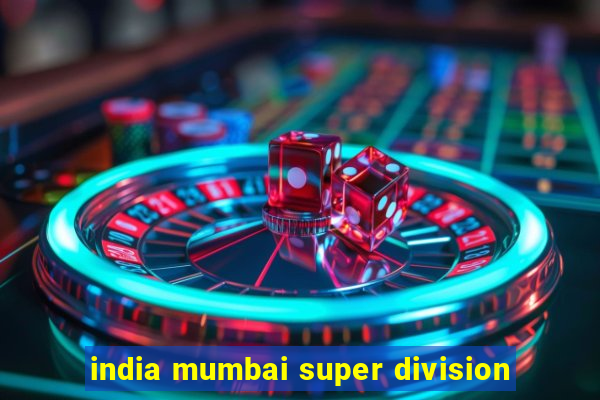 india mumbai super division